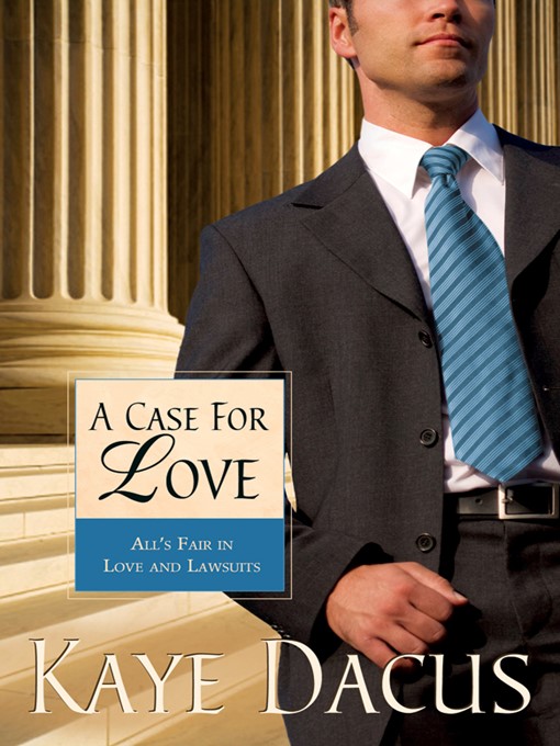 Title details for Case for Love by Kaye Dacus - Available